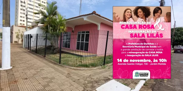 Prefeitura de Ourinhos reinaugura Casa Rosa em novo endereço e inaugura Sala Lilás nesta sexta-feira, 14