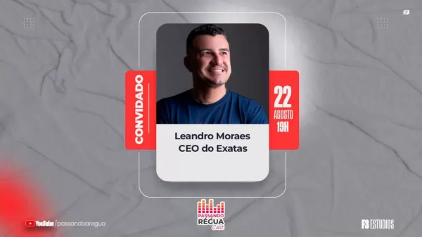Podcast do Passando a Régua recebe Leandro Moraes nesta quinta-feira, 22