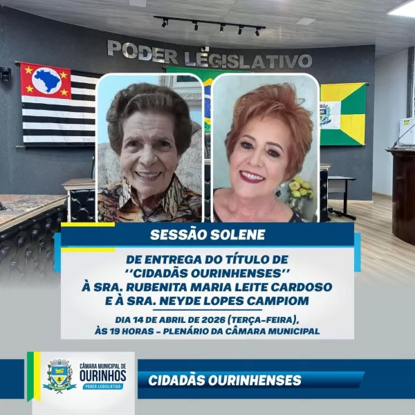 Câmara de Ourinhos realiza Sessão Solene para entrega de Títulos de Cidadãs Ourinhenses à Sra. Rubenita Maria Leite Cardoso e à Sra. Neyde Lopes Campiom 