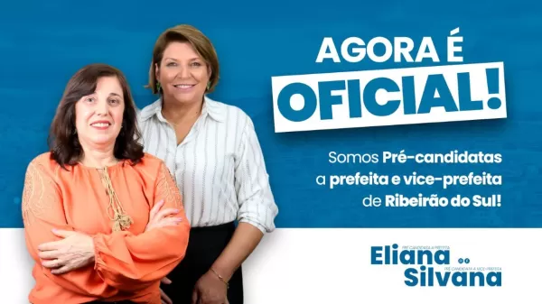 Eliana e Silvana lançam oficialmente pré-candidaturas para prefeita e vice em Ribeirão do Sul
