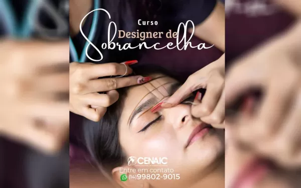 Curso de Design de Sobrancelhas do CENAIC é destaque em Ourinhos com alta empregabilidade e retorno rápido