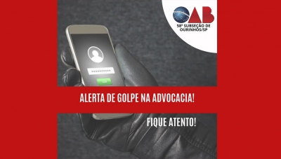 OAB Ourinhos alerta advogados para golpistas que tentam clonar números de celular e WhatsApp