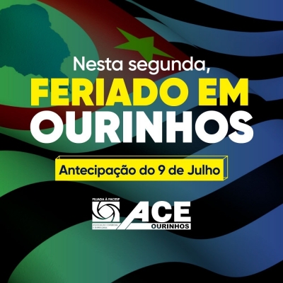 ACE reforça antecipação do feriado de 9 de Julho também em Ourinhos