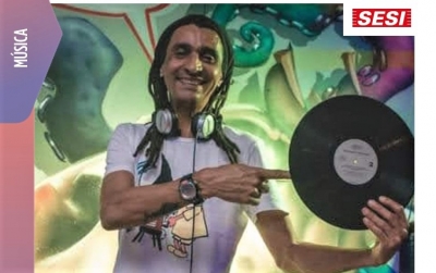SESI Ourinhos recebe DJ Carlos Xaves com ritmos brasileiros, na tarde deste sábado, 13
