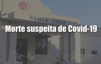 Paciente de Salto Grande morre com suspeita de Covid-19 em Ourinhos 